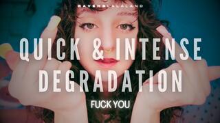 Quick & Intense Degradation — Fuck You