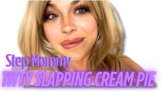 Stepmommy Titty Slapping Creampie