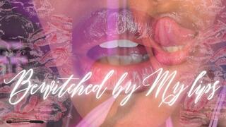 Bewitched by My lips