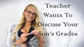Teacher Wants To Discuss Son's Grade