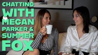 Chatting With Megan Parker and Summer Fox