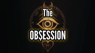 The Obsession. (Mind Seduction, FinDom Drain, Love Addiction)