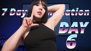 7 Day Humiliation Day 6