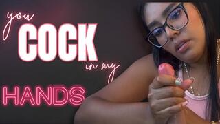 you cock in my hands