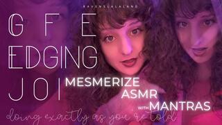 GFE Edging JOI Mesmerize ASMR with Mantras — Doing Exactly As You’re Told