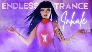 Endless Trance INHALE