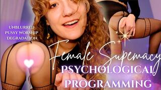 UNBLURRED Female Supremacy Psychological Programming Pussy Worship