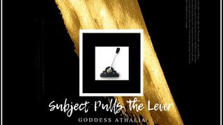 Subject Pulls the Lever: Masturbation Humiliation