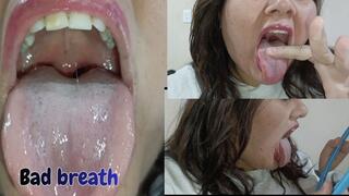 Bad breath (I try to put on makeup but the smell is awful)