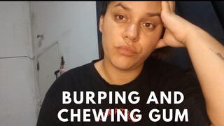 Burping And chewing gum