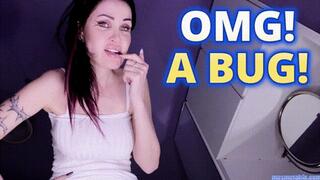 OMG! A BUG!