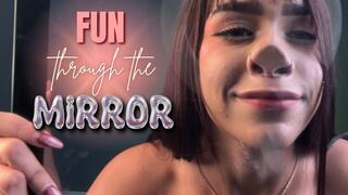 fun through the mirror