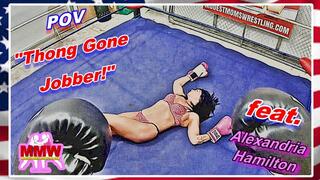 POV - Thong Gone Jobber!