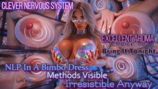 Clever Nervous System. Excellent Aroma Choice To Bring It Tonight. NLP In A Bimbo Dress. Methods Visible. Irresistible Anyway