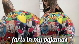 Farts in my colorful pajamas
