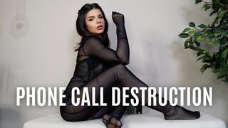 Phone Call Destruction