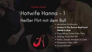 Hotwife Hanna Teil 1 | Avalee Audio & The Secret Boyfriend | FM Collab | Cuckolding | SPH | Teasing | Public | Big Dick Bull | Consensual | Deutsches Erotikaudio für Cucks