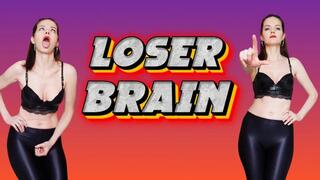 Loser brain