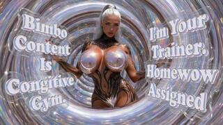Bimbo Content Is Cognitive Gym. I'm Your Trainer. Homework Assigned