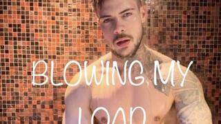 LEO - BLOWING MY LOAD!