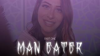 “Man Eater Part One” [VORE]