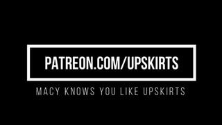 Macy Knows You Like Upskirts