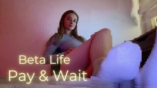 Beta Life - Pay & Wait