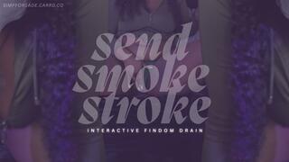 SEND SMOKE STROKE