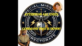 ATTENTION ALL UNITS, COMMAND TWO IS DOWN!