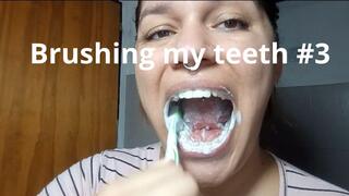 Brushing my teeth #3