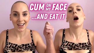 Cum On My Face... And Eat It (CEI & JOI)