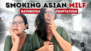 Smoking Asian Hot Wife MILF: Blowing Smoke in Your Face in My Bathroom