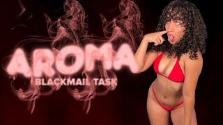 Aroma Blackmail Task - BMAIL, SLAVE TASK, JOI GAMES by Goddess Ada