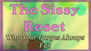The Sissy Reset
