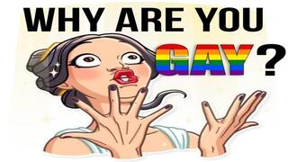 Why Are You Gay?!