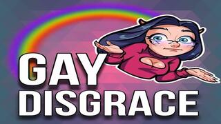 Gay Disgrace