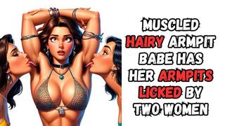 Sexy animated hairy armpit muscle slave babe gets her sexy hair filled armpits licked by two kinky fetish girls