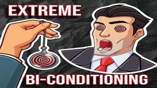 Extreme Bi-Conditioning