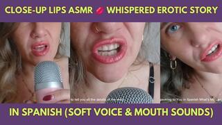 Extreme Close-Up Lips Spanish Erotic Storytelling ASMR (Wet Mouth Sounds & Whisper)