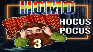 Homo Hocus Pocus 3