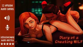 Diary of a Cheating MILF [12 Episode Series] [Casual Hookups] [3way with 2 men] [girl-girl] [domination] [strap-on play] [confessions]