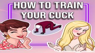 How To Train Your Cuck