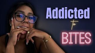 addicted to bites