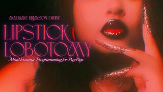 Lipstick Lobotomy