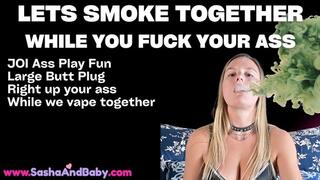 Smoking with me and Fucking Your Ass - Butt Plug JOI - Anal JOI - Prostate Stimulation Orgasm - Guided Ass Play