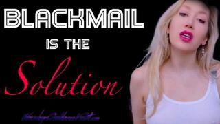 Blackmail Is The Solution