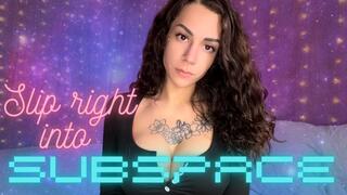 Slip Right Into Subspace