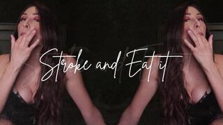 Stroke & Eat It CEI (2021)