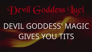 Devil Goddess' Magic Makes You Grow Tits