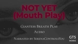 Not Yet… Giantess POV Pre Vore Mouth Tease… Held at Her Lips… Slow Breath Control by GTS Works